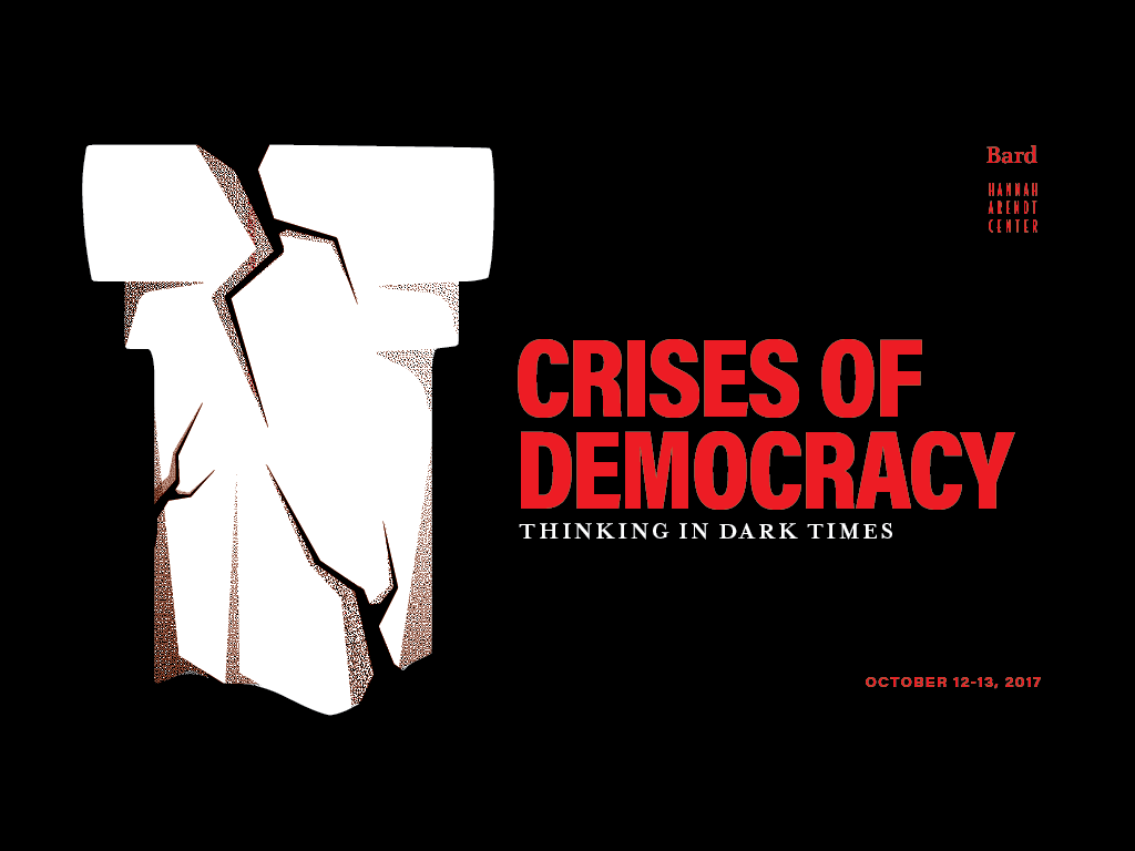[&quot;Crises of Democracy: Thinking in Dark Times&quot;] 