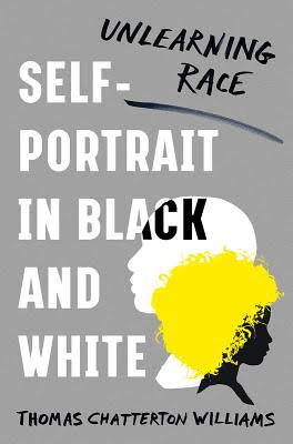 [Self-Portrait in Black and White: Unlearning Race] 