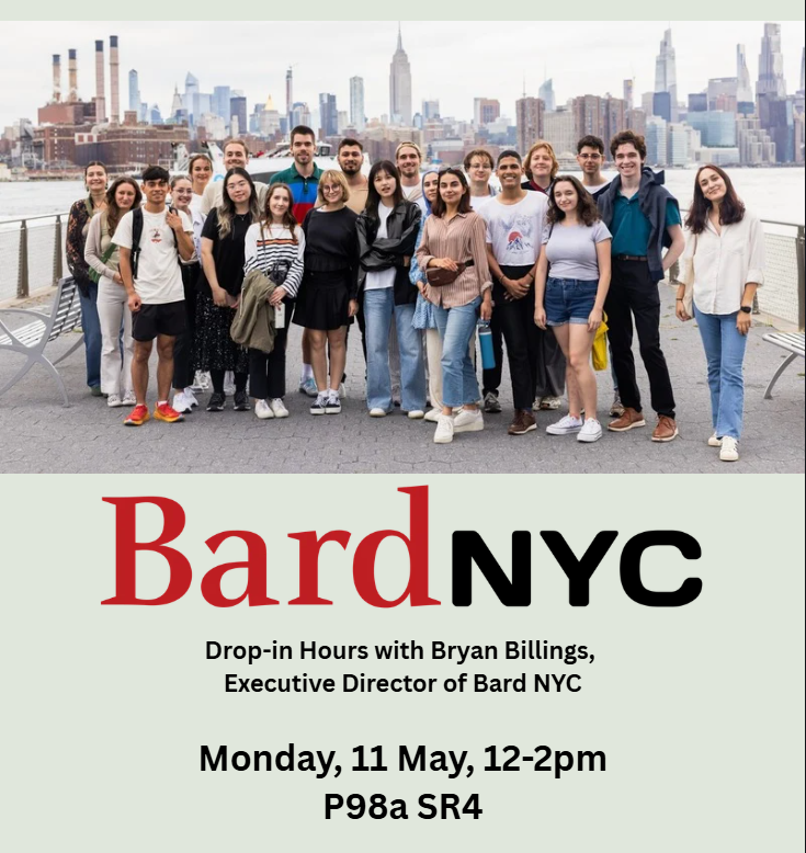 Drop-in Hours with Executive Director of Bard NYC! This coming Monday from 12-2pm in P98a, SR4