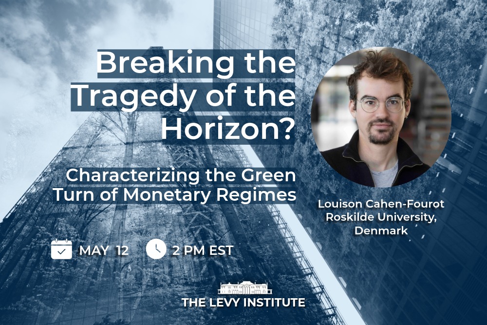 Visit https://www.levyinstitute.org/events/event/breaking-the-tragedy-of-the-horizon/