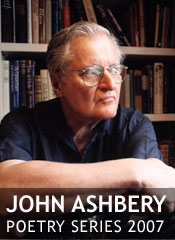 Spring 2007 John Ashbery Poetry Series Presents Internationally Acclaimed Poets