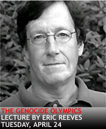 <strong>Lecture: The Genocide Olympics by Eric Reeves, Celebrated Darfur Activist and Author, April 24