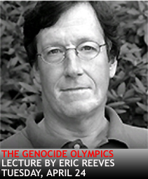 Lecture: The Genocide Olympics by Eric Reeves, Celebrated Darfur Activist and Author, April 24