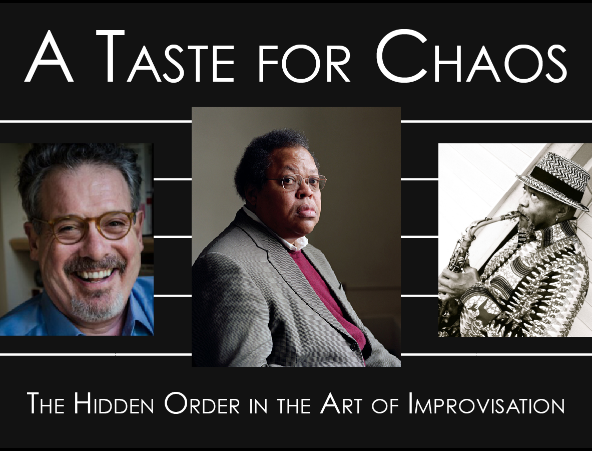 A Taste for Chaos: The Hidden Order in the Art of Improvisation