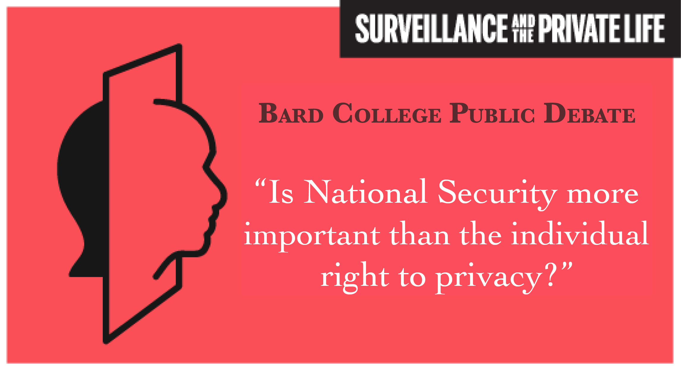 Bard College Public Debate: "Is national security more important than the individual right to privacy?"
