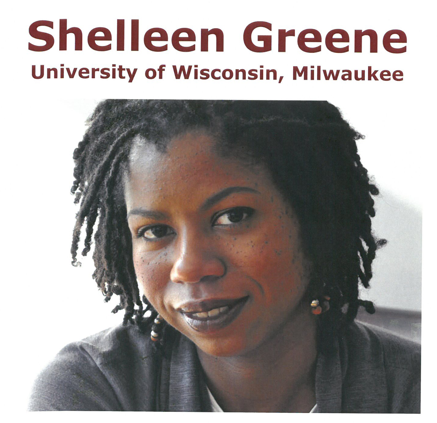 Shelleen GreeneUniversity of Wisconsin, Milwaukee