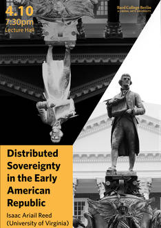 Guest Lecture: &quot;Distributed Sovereignty in the Early American Republic&quot;