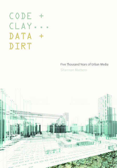 Spring 2018 Mellon Lecture, Ether/Ore: An Atlas of Urban Media, by Shannon Mattern
