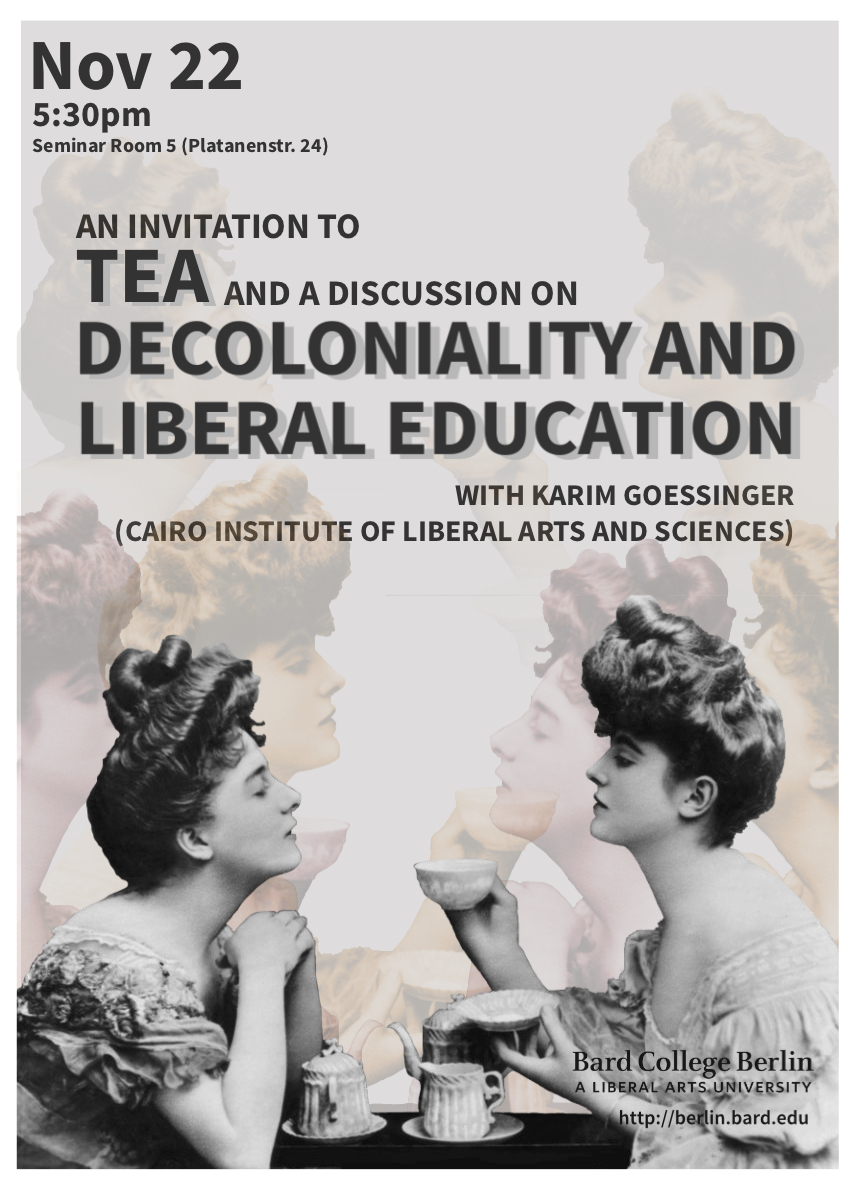 An invitation to tea and a discussion on &quot;Decoloniality and Liberal Education&quot;