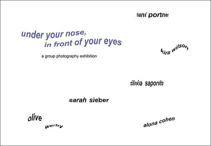 under your nose, in front of your eyes