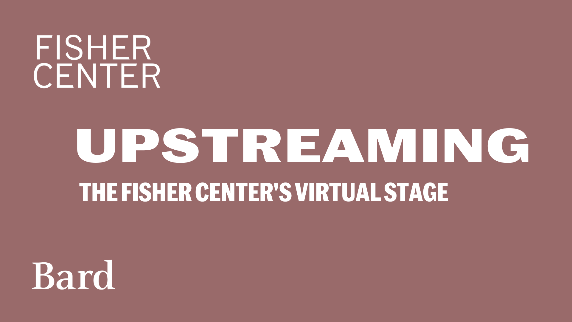 Visit https://fishercenter.bard.edu/events/UPS-our-world