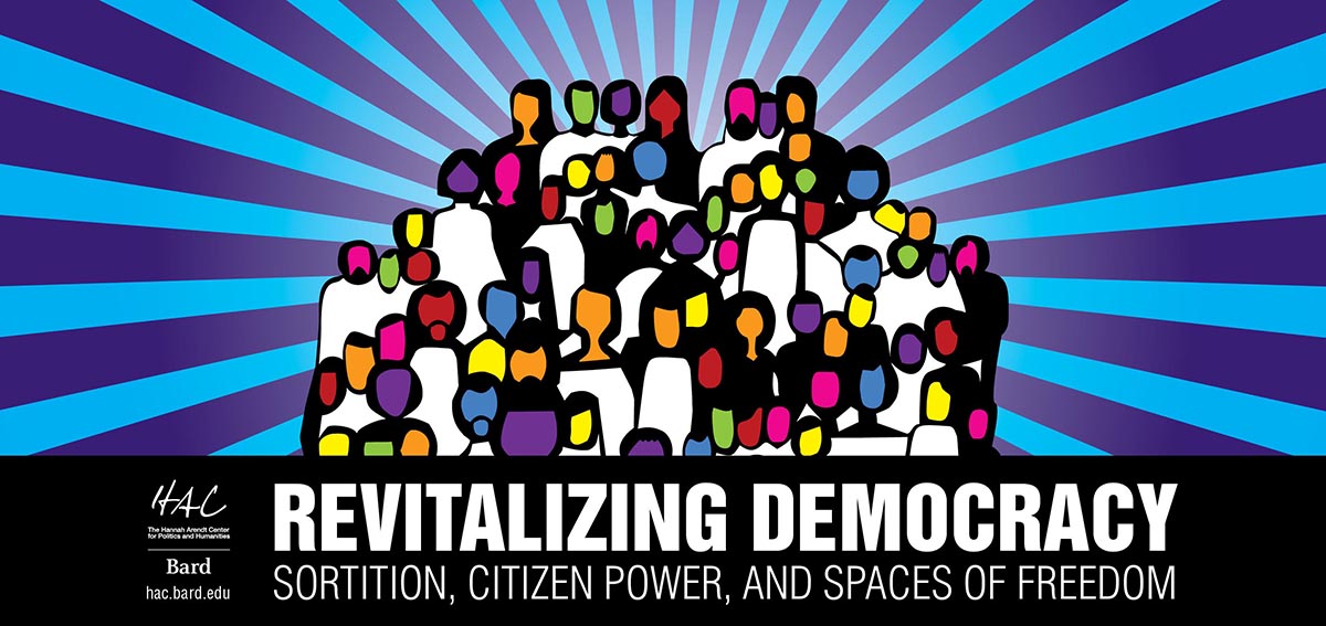 Special Webinar: Revitalizing Democracy&mdash;Sortition, Citizen Power, and Spaces of Freedom