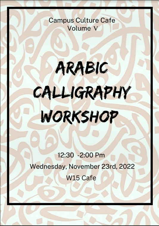 Campus Culture Caf&eacute;: Introduction to Arabic Calligraphy