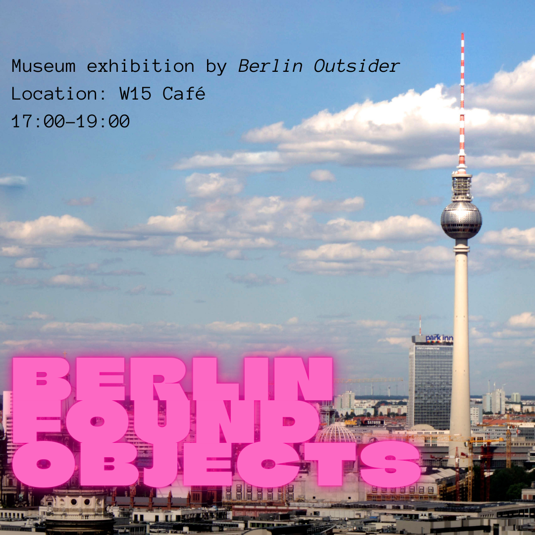 Berlin Found Objects Exhibition