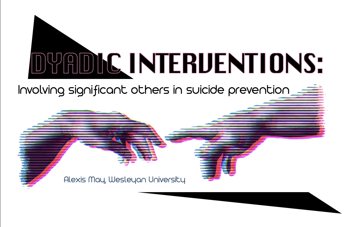 Dyadic Interventions:&nbsp;Involving significant others in suicide prevention&nbsp;