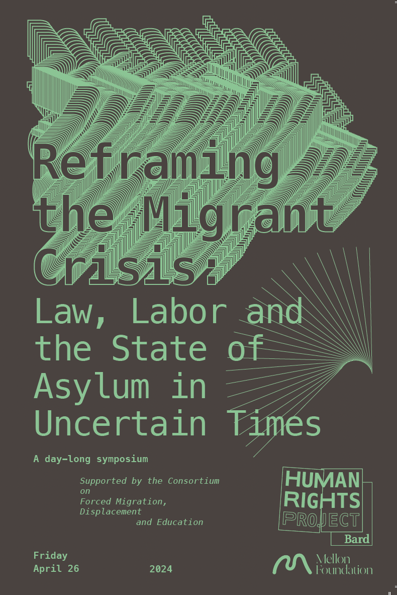 Reframing the Migrant Crisis: Law, Labor, and the State of Asylum in Uncertain Times&nbsp;