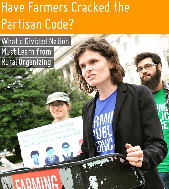 Have Farmers Cracked the Partisan Code? What a Divided Nation Must Learn From Rural Organizing