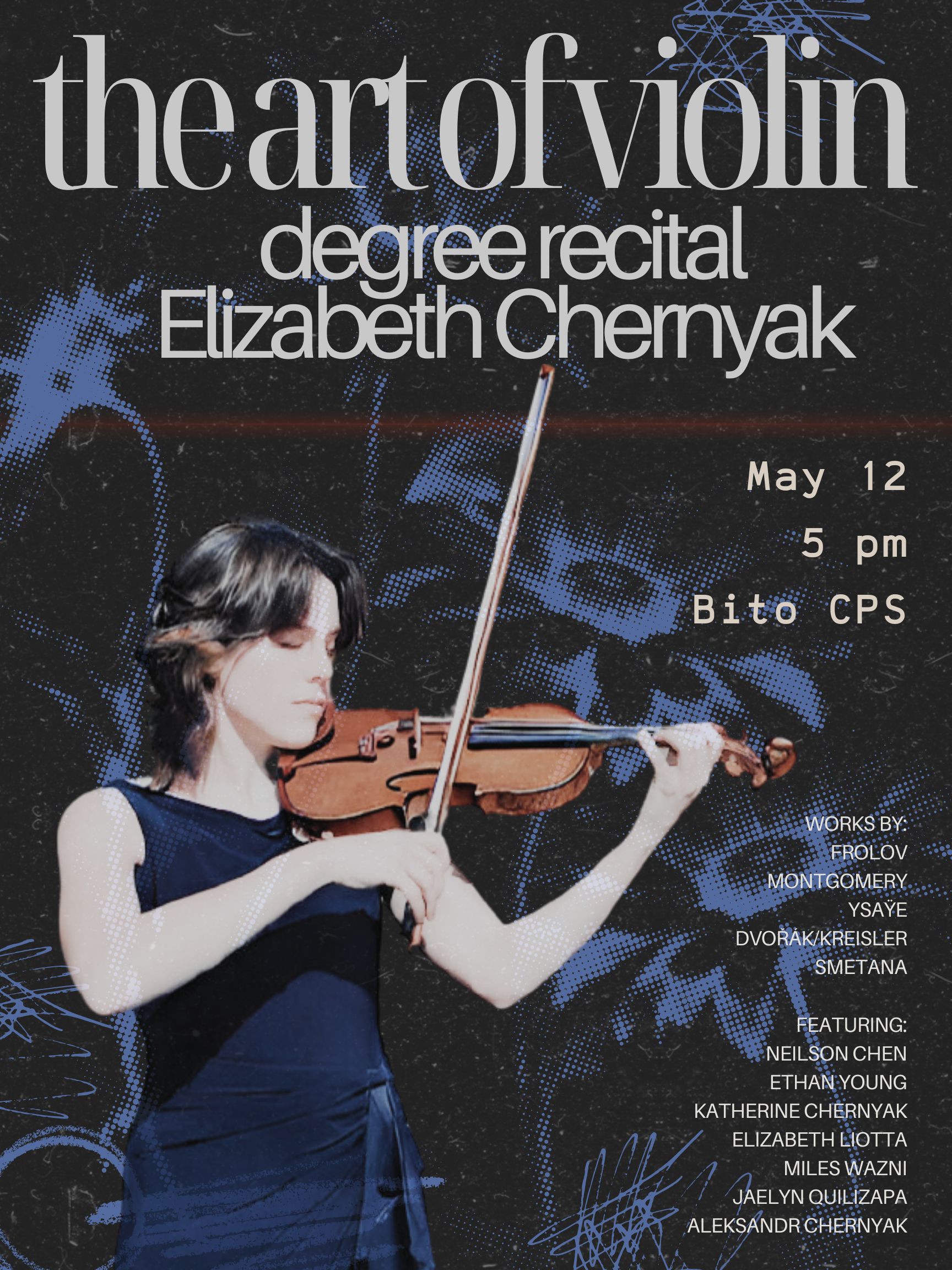 Degree Recital: "The Art of Violin" Elizabeth Chernyak, violin