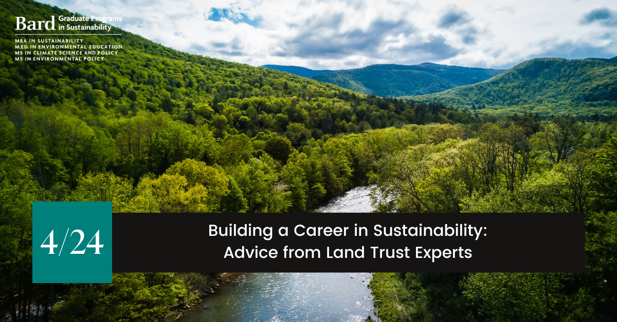 Building a Career in Sustainability: Advice from Land Trust Experts