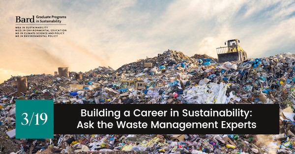 Building a Career in Sustainability: Ask the Waste Management Experts