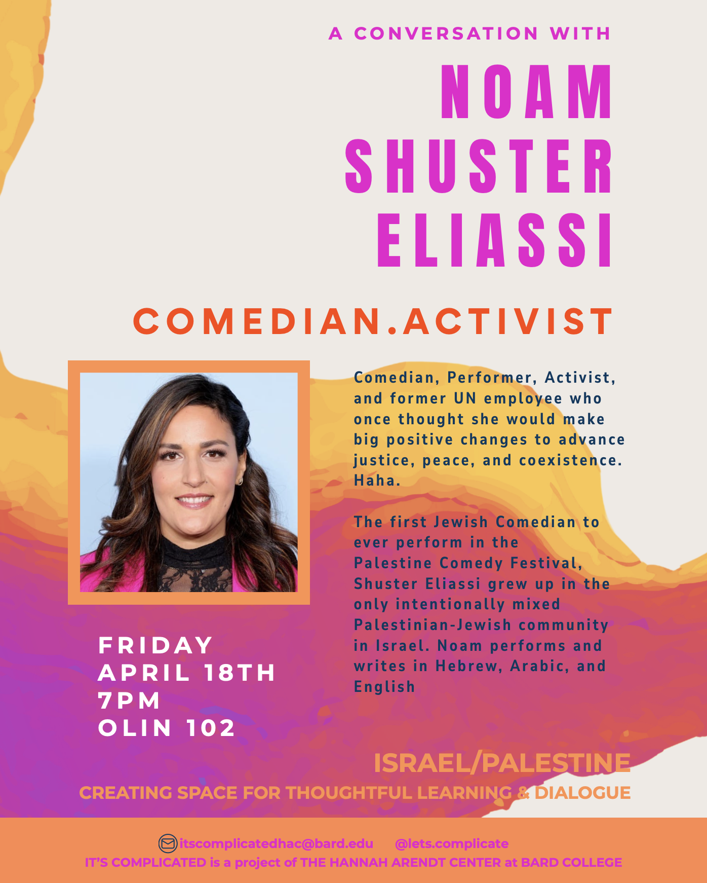 Discussion with Comedian, Peace Builder, and Activist Noam Shuster Eliassi