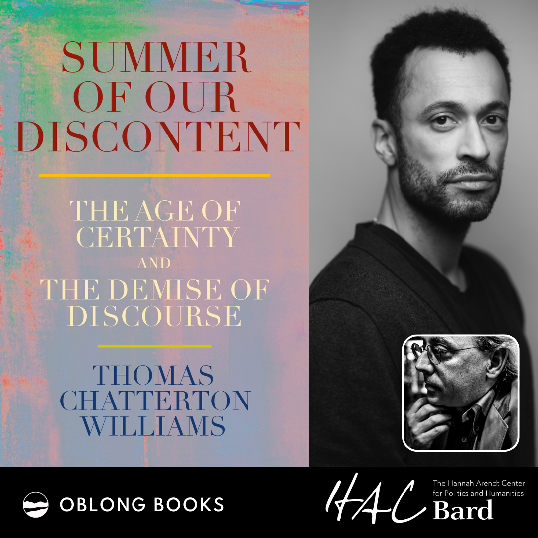 Thomas Chatterton Williams, Summer of Our Discontent: The Age of Certainty and the Demise of Discourse