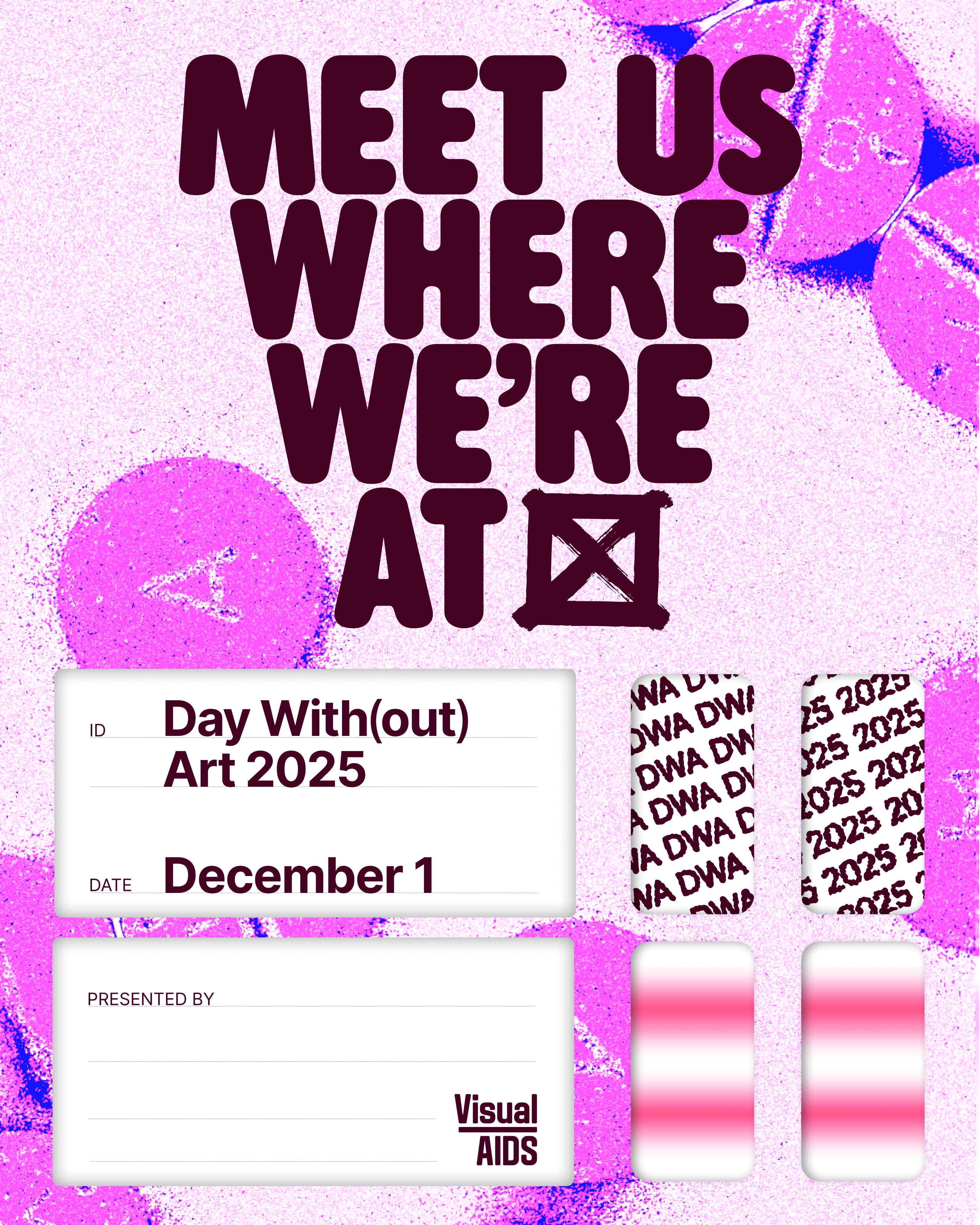 Day With(out) Art 2025: Meet Us Where We&rsquo;re At&hellip;