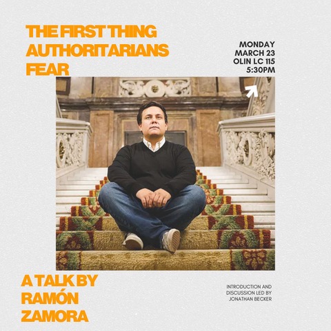 The First Thing Authoritarians&nbsp;Fear, A Talk by Ram&oacute;n Zamora