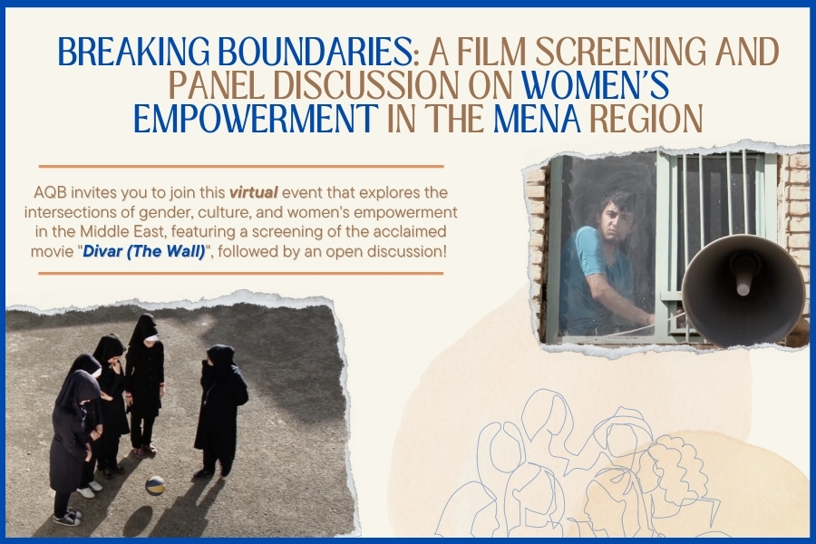 Breaking the Boundaries: A Film Screening and Panel Discussion on Women's Empowerment in the MENA Region