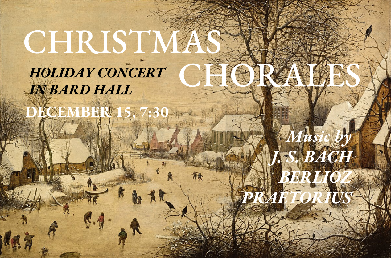 Christmas Chorales: Holiday Concert in Bard Hall