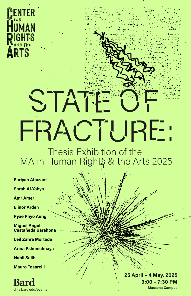 Visit https://chra.bard.edu/event/thesis-exhibition-of-the-ma-in-human-rights-the-arts-2025/