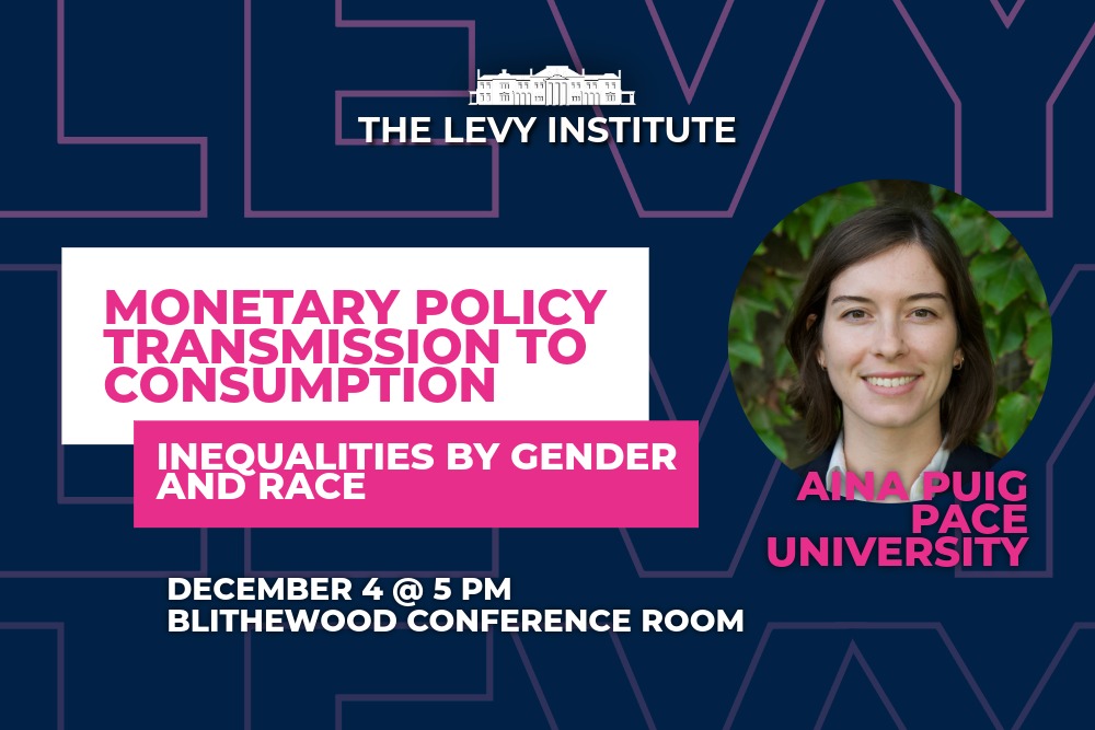 Visit https://www.levyinstitute.org/events/event/monetary-policy-transmission-to-consumption/