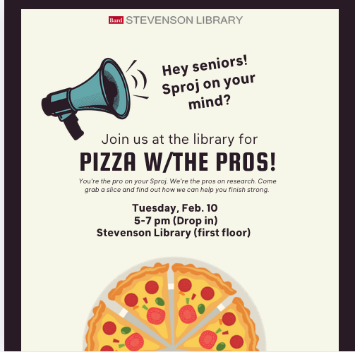 Pizza with the pros! Senior project help.; Pizza and Senior Project Help at the Library