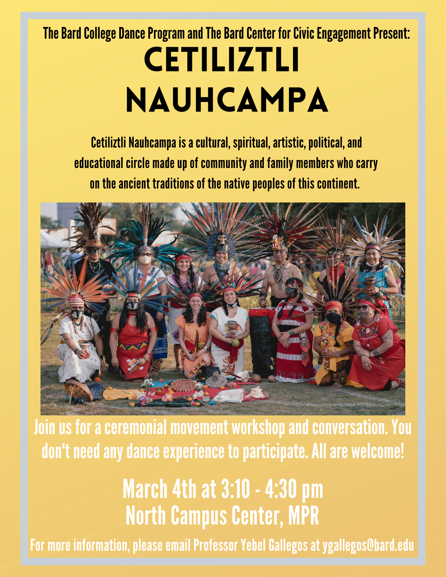 The Bard College Dance Program and The Bard Center for Civic Engagement Present: Cetiliztli Nauhcampa