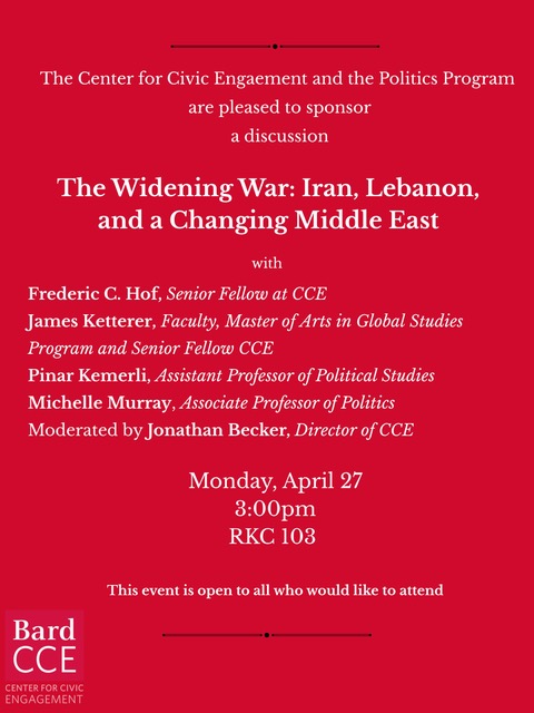 Poster for "The Widening War" panel with names of the speakers; The Widening War: Iran, Lebanon, and a Changing Middle East