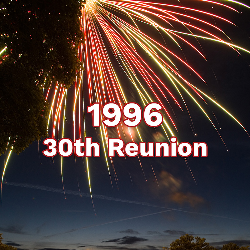 Class of 1996 &ndash; 30th Reunion