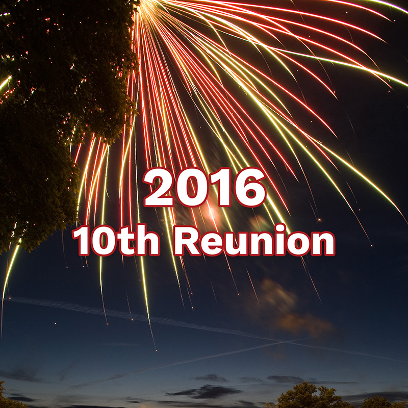 Class of 2016 &ndash; 10th Reunion
