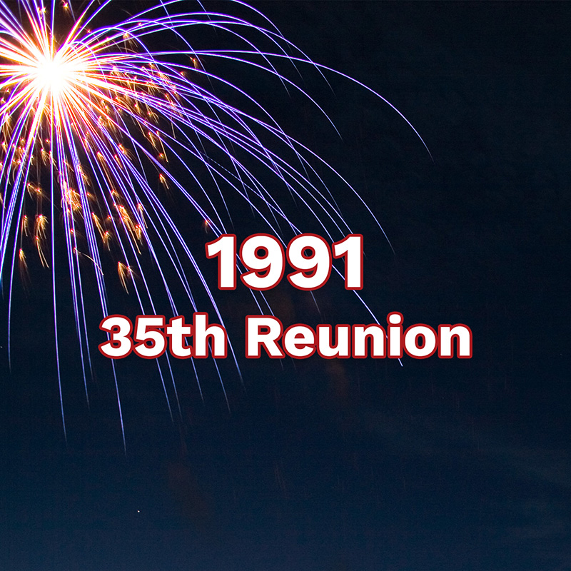 Class of 1991 &ndash; 35th Reunion